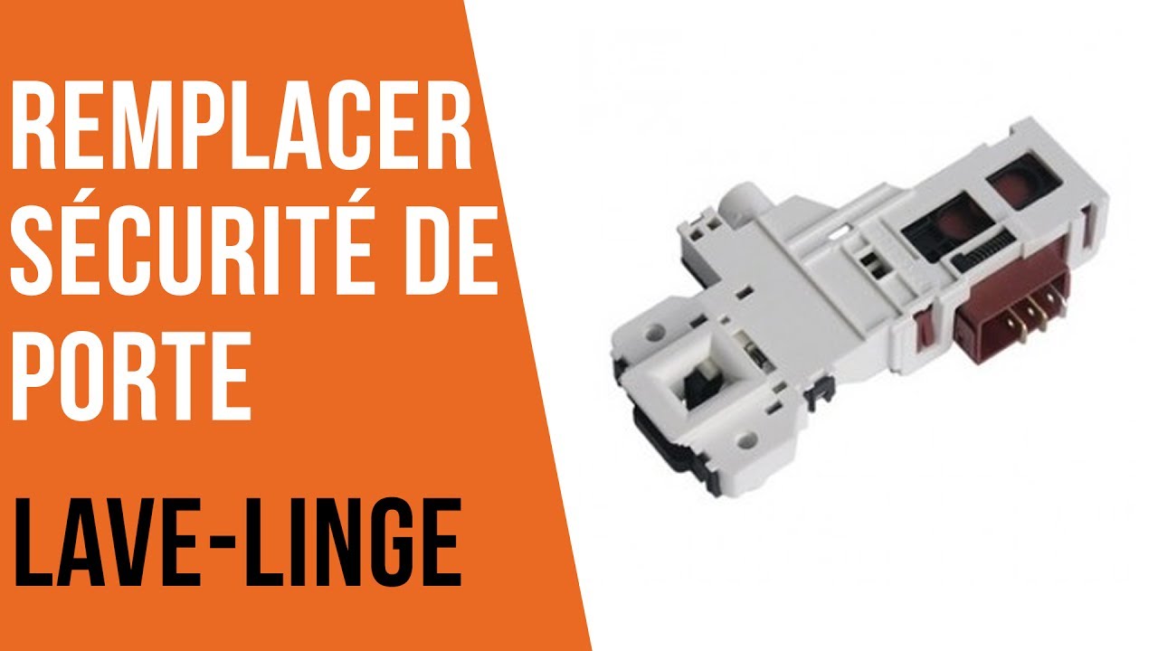 Comment tester securite porte lave linge