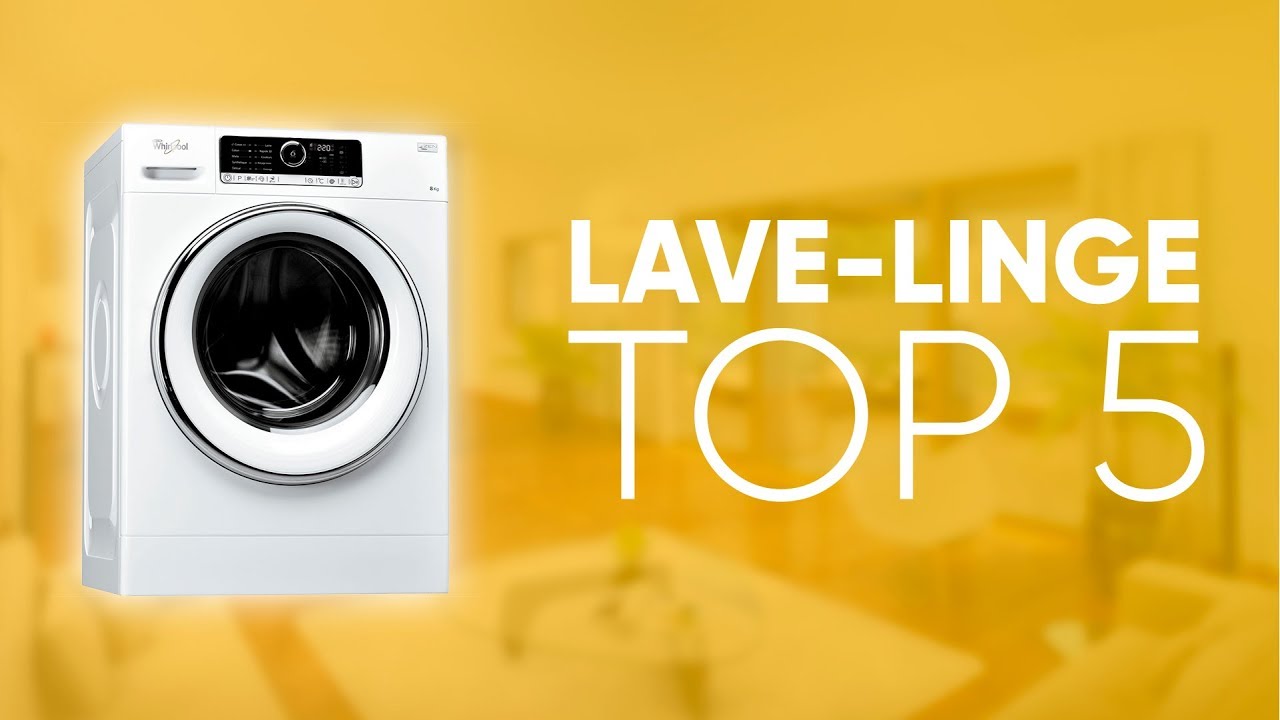 Quel lave linge choisir 2018