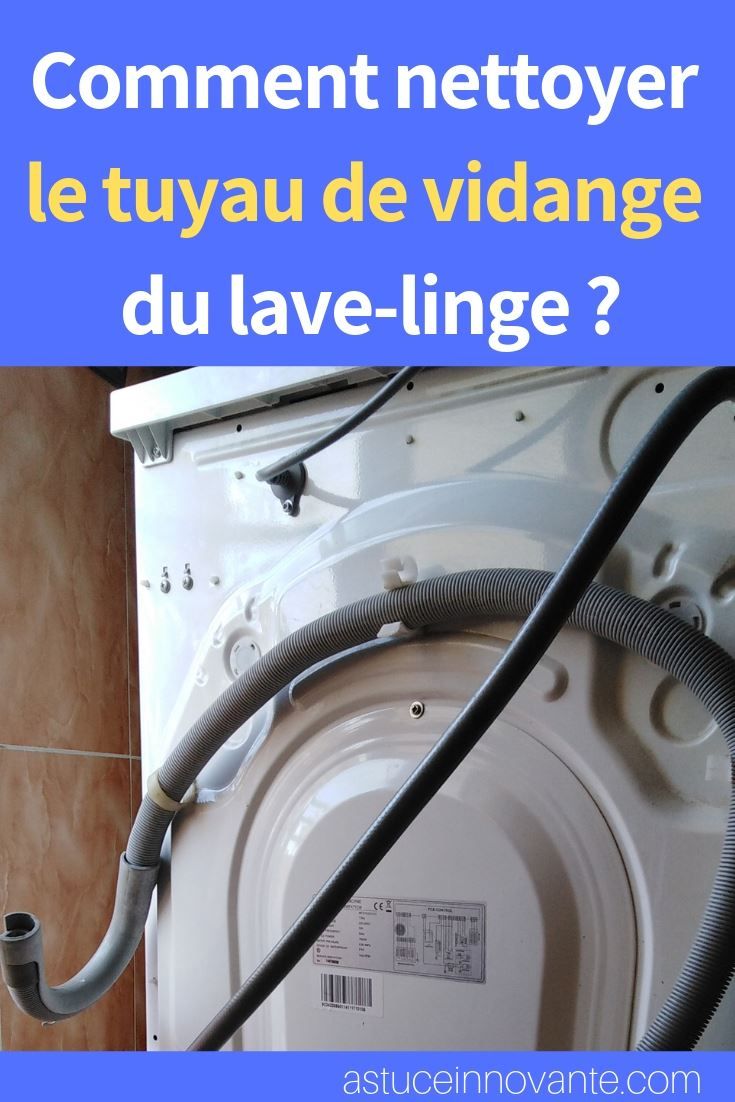Nettoyer le tuyau de vidange d un lave linge